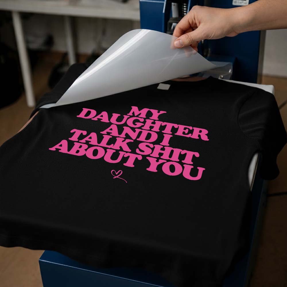May include a humorous “My Daughter and I Talk Shit About You” design as a 9.5-inch DTF transfer, ideal for customizing T-shirts, sweatshirts, tote bags, and other apparel.